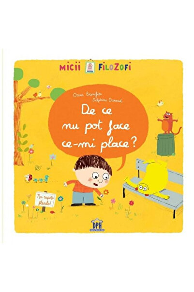 Editura DPH Why Can't I Do What I Like?, - DPH Publishing House