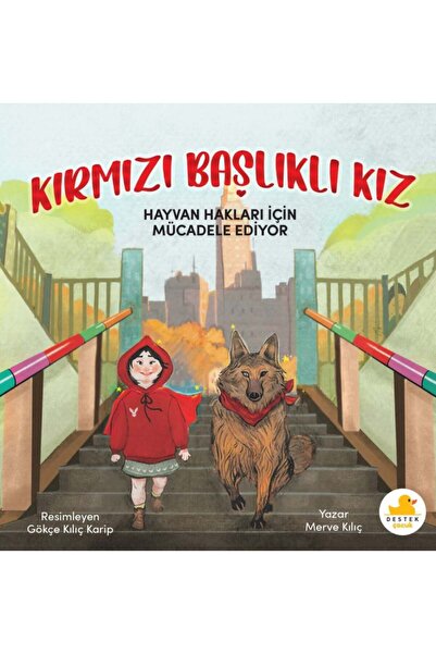 Destek Yayınları Kırmızı Başlıklı Kız Hayvan Hakları İçin Mücadele Ediyor