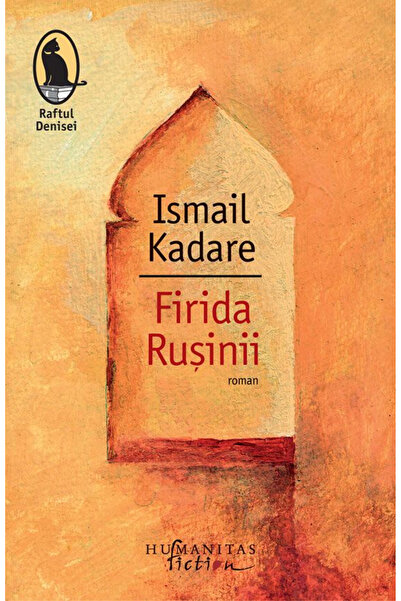 Editura Humanitas Fiction The Cabinet of Shame, Ismail Kadare - Humanitas Fic...