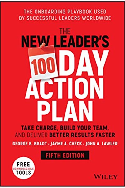 Wiley New Leader's 100-Day Action Plan: Take Charge, Build Your Team, and Del...