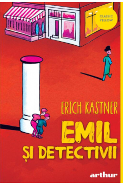 ARTHUR Emil și detectivii - Erich Kastner