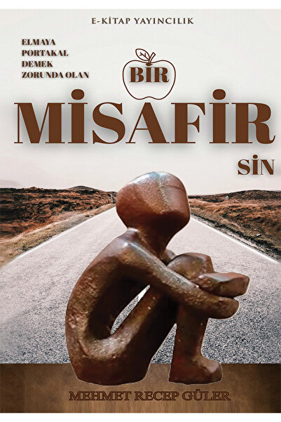 Cinius Yayınları Elmaya Portakal Demek Zorunda Olan Bir Misafirsin & Mehmet R...