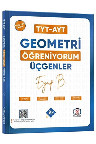 KR Akademi Yayınları Eyüp B. TYT AYT Geometri Öğreniyorum Üçgenler