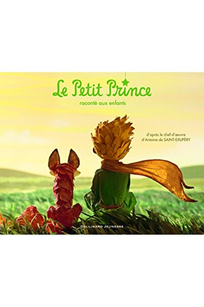 Gallimard Jeunesse Le Petit Prince Raconte Aux Enfants