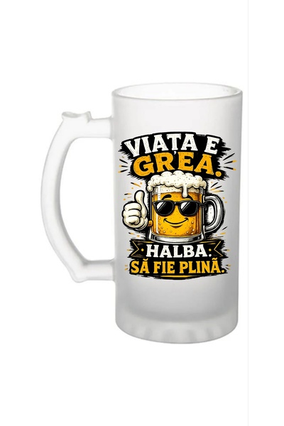 Arka9 Halbă personalizată din sticlă sablată 500 ml – „Viața e grea. Halba să...