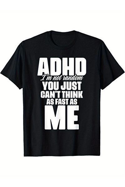2mcup Men'S Funny ADHD Humor T-Shirt - "ADHD I'm Not Random You Just Can't TH...