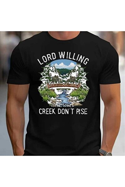 1001 Line تي شيرت بطباعة "LORD WILLING THE CREEK DON'T RISE" بتصميم جرافيكي، ...