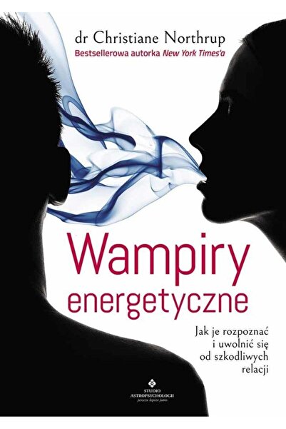 OEM Wampiry energetyczne - Dr. Christiane Northrup