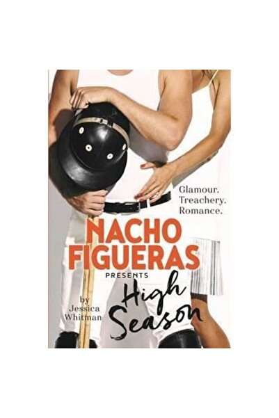 Allen & Unwin Nacho Figueras presents: High Season (The Polo Season Series: 1)