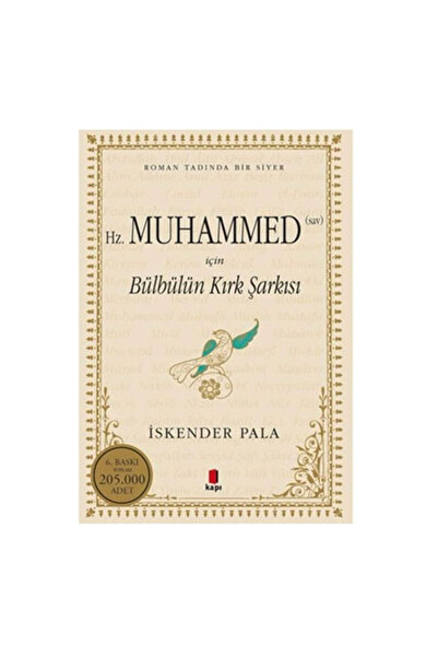 Kapı Yayınları Hz.Muhammed S.A.V. İçin Bülbülün Kırk Şarkısı İskender Pala