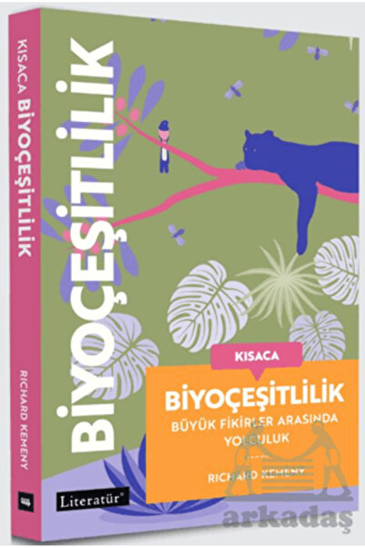 Literatür Yayıncılık Kısaca Biyoçeşitlilik - Büyük Fikirler Arasında Yolculuk