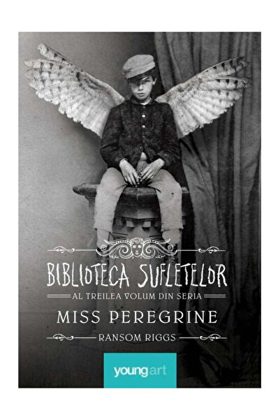 Editura Art Miss Peregrine 3> The Library of Souls , Ransom Riggs - Art Publi...