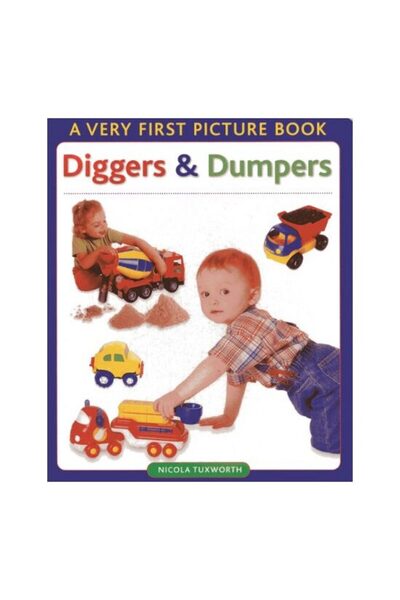 Lorenz Books Diggers and Dumpers, Nicola Tuxworth