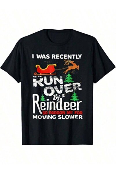 799 I Was Recently Run Over By A Funny Christmas T-Shirt - Humorous Graphic T...