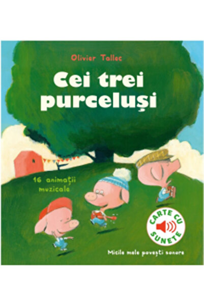 Editura Casa Cei Trei Purceluși - Olivier Tallec