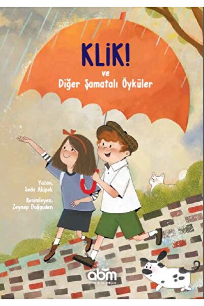 Abm Yayınevi Klik! ve Diğer Şamatalı Öyküler