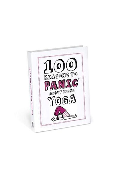 Knock Knock 100 Reasons to Panic about Doing Yoga