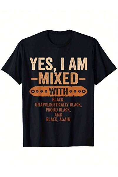 25W تي شيرت رائع بطبعة Yes I Am Mixed With Black History Month، للجنسين، فضفا...