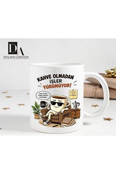DA DİJİTAL Kahve Olmadan İşler yürümüyor Hediyelik Kupa