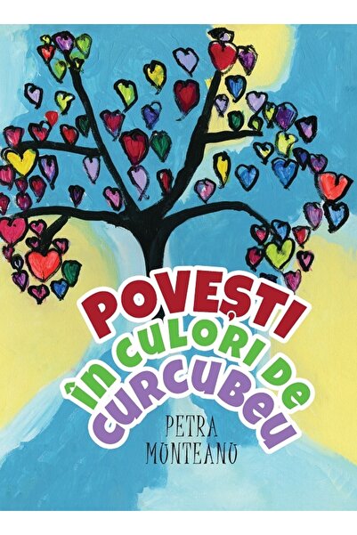 Editura Creator Povesti in culori de curcubeu - Petra Munteanu
