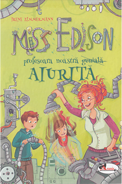 Aramis Miss Edison, profesoara noastra aiurita - Irene Zimmermann