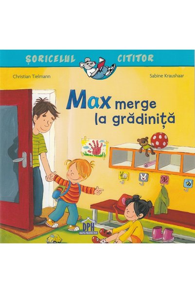 Didactica Publishing House Max merge la gradinita - Christian Tielmann, Sabin...