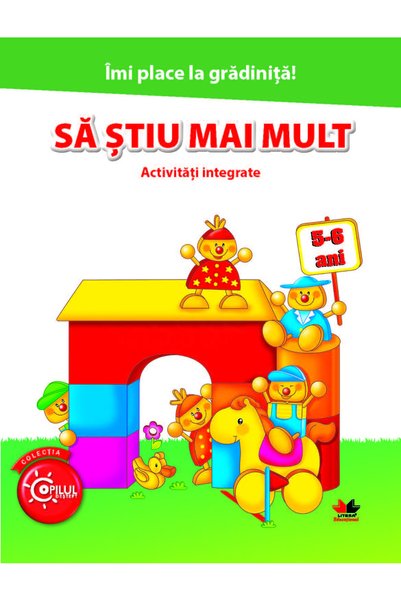 Litera Imi place la gradinita! Sa stiu mai mult. Activitati integrate 5-6 ani