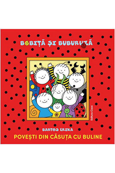 CASA Povesti din casuta cu buline - Bartos Erika