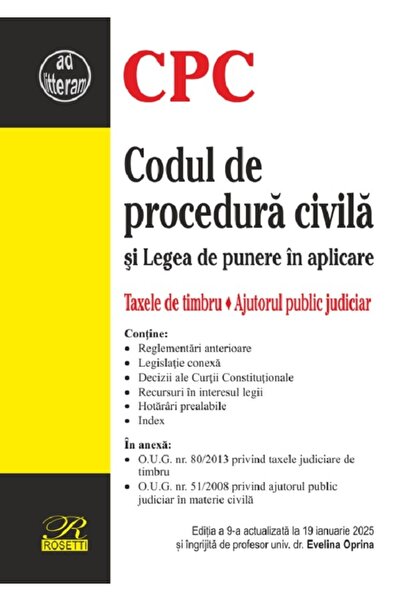 ROSETTİ Codul de procedura civila si Legea de punere in aplicare Ed.9 Act.19 ...