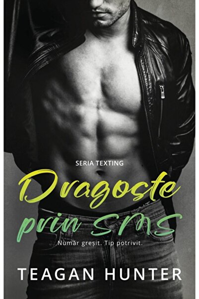 CASA Dragoste prin sms. Numar gresit. Tip potrivit - Teagan Hunter