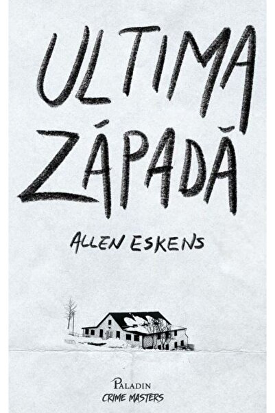 Paladin Ultima zapada - Allen Eskens