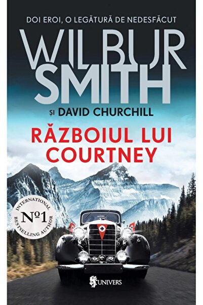 UNIVERS Razboiul lui Courtney - Wilbur Smith, David Churchill