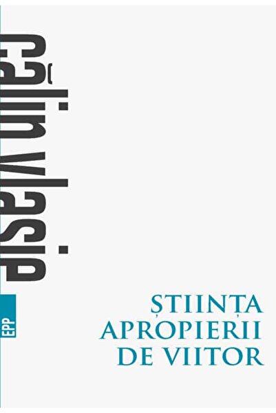 Paralela 45 Stiinta apropierii de viitor - Calin Vlasie