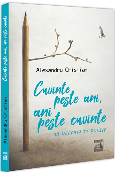 Neverland Cuvinte peste ani, ani peste cuvinte. Un deceniu de poezie - Alexan...