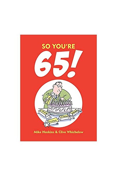 Generic (Unbranded) So you're 65!