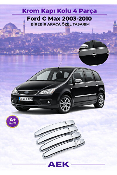 AEK Modern Ford C Max Kapı Kolu 2003-2010 Paslanmaz Çelik