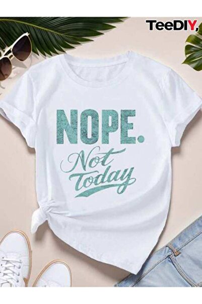 25W Loose Fit Flat Print NOPE Not Today Women'S Oversized Women's T-Shirt Ath...