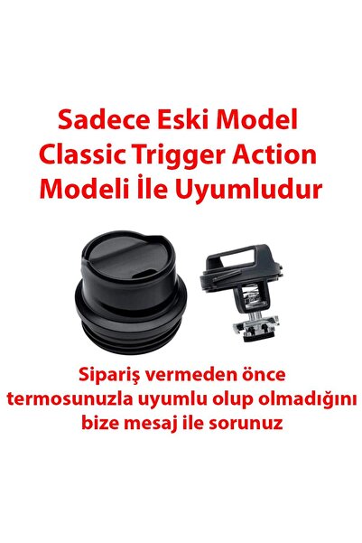 Universal Basmalı Sızdırmaz Sadece Eski model Classic Trigger Action Termosla...