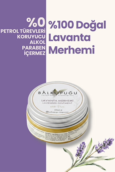 Balköpüğü %100 Doğal Lavanta Merhemi Koruyucu, Onarıcı, Yatıştırıcı Bitkisel ...