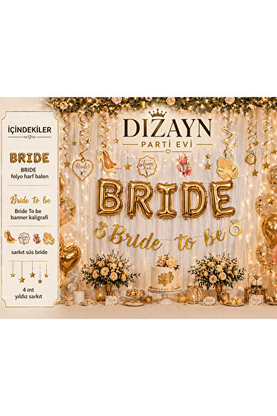 Dizayn Parti Evi Lüks Bride To Be Parti Seti – BRIDE Gold Folyo Balon, Kaligr...