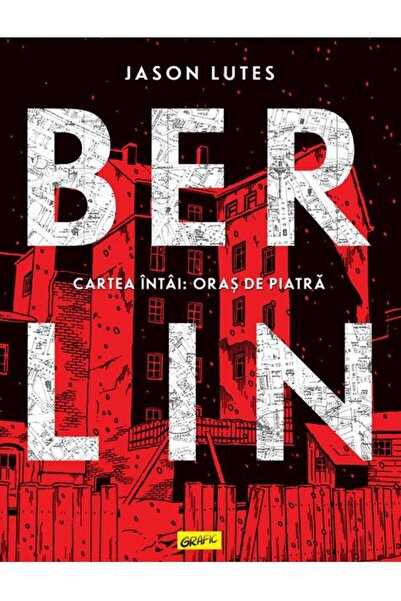 Grafic Berlin. Cartea întâi: Oraș de piatră