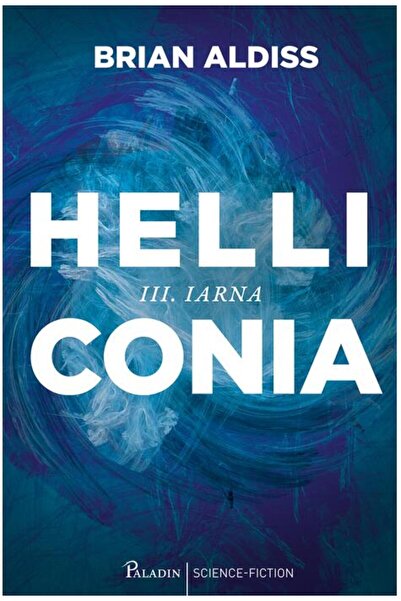 Editura Paladin Helliconia #3. Iarna