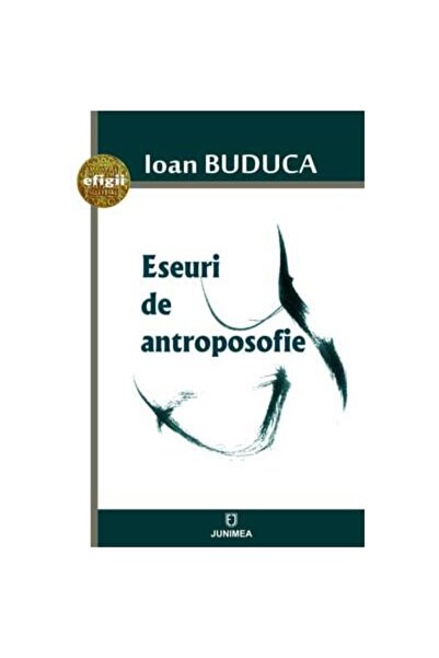 Editura Junimea Eseuri de antroposofie, Ioan Buduca