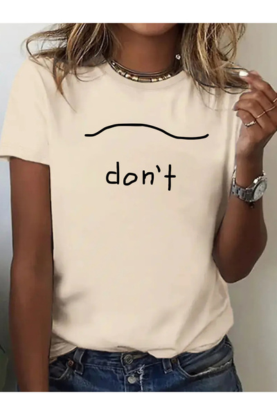 mercoledi Women's Don'T Printed Crew Neck Regular Fit T-Shirt