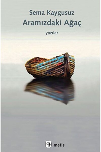 Metis Yayınları Aramızdaki Ağaç - Yazılar