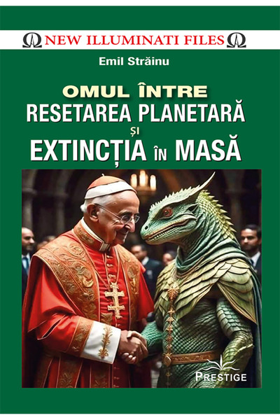 Editura Prestige Omul intre Resetarea Planetara si Extinctia in masa