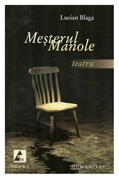 Agora Mesterul Manole. Teatru