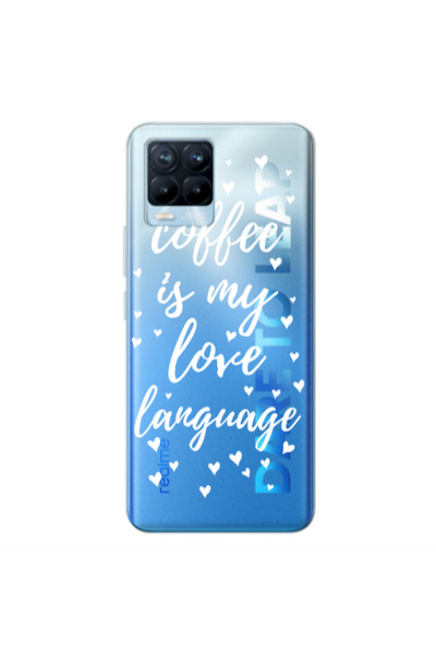 Other Realme 8 Pro Coffe is my love language Transparent Silicone TPU Θήκη