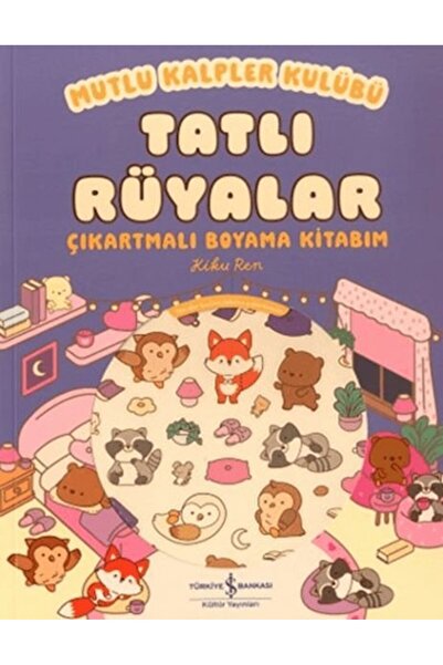 TÜRKİYE İŞ BANKASI KÜLTÜR YAYINLARI Mutlu Kalpler Kulübü - Tatlı Rüyalar Çıka...