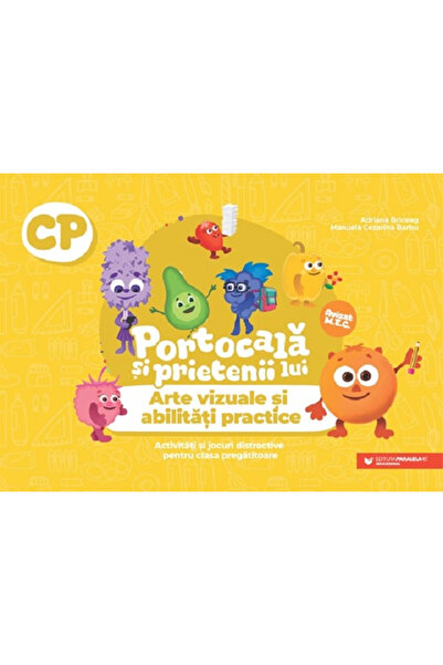 Editura Paralela 45 Orange și prietenii săi. Arte plastice și abilități pract...